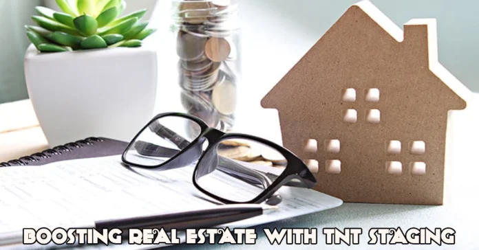 Boosting Real Estate With TNT Staging